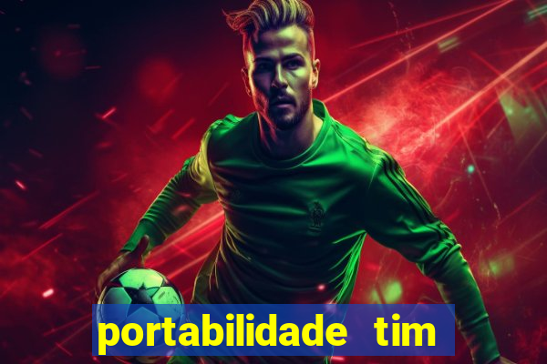 portabilidade tim para tim